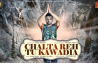 Chalta Reh Tu Kawadia